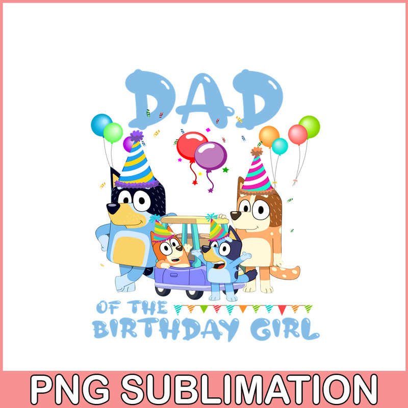 BLP22112316-Dad Of The Birthday Girl PNG Bluey Birthday PNG Bluey Family PNG.png