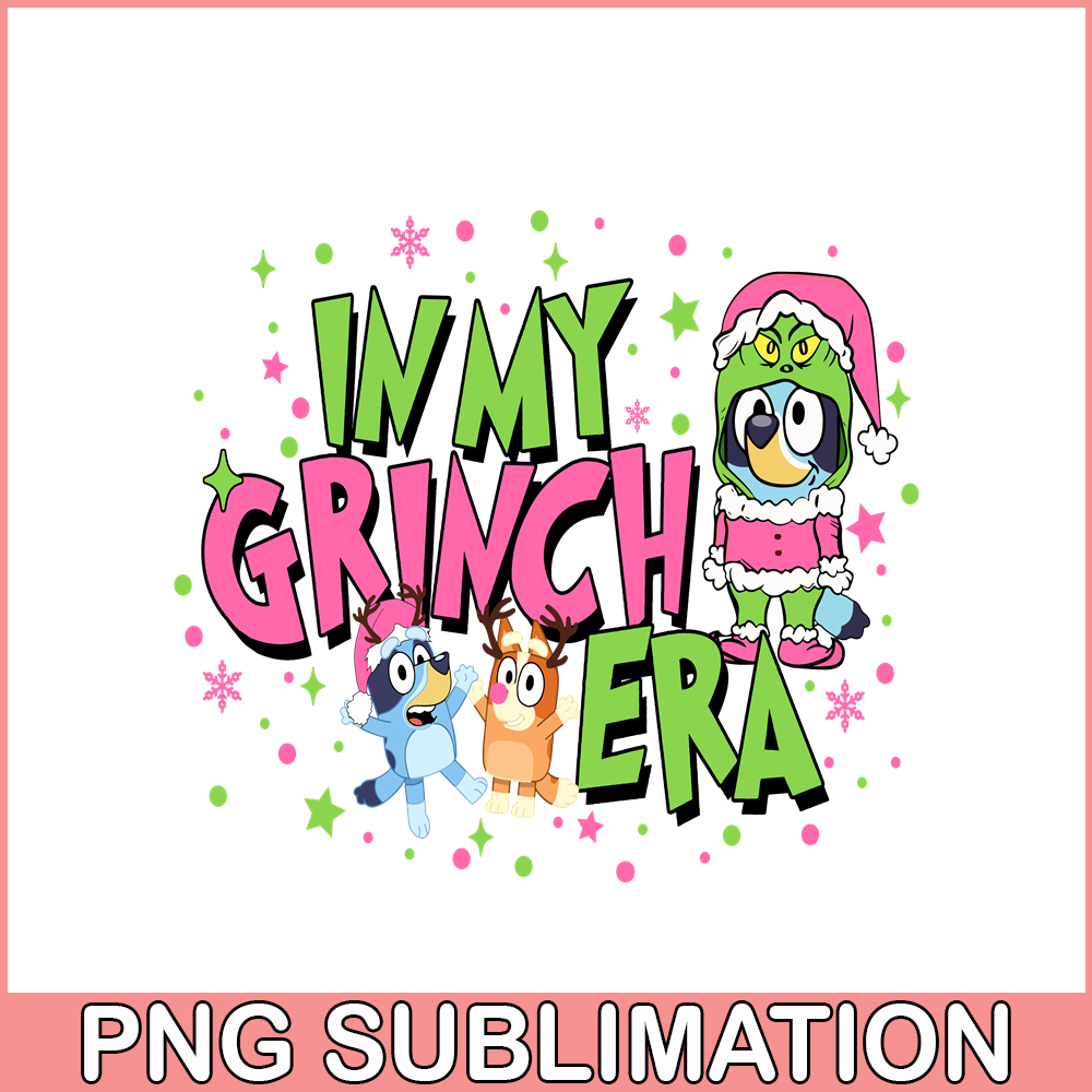 CRM07112324-In My grinch era bluey png.png