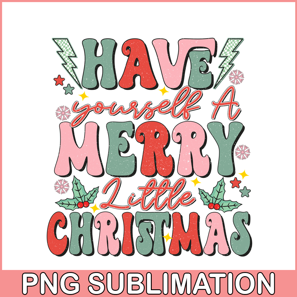 CRM08112364-Have yourself a merry little christmas png.png