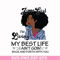 BD0089-June Girl Living My Best Life Birthday Gift, Black Girl, Black Women svg, png, dxf, eps digital file BD0089.jpg