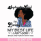 BD0092-September Girl Living My Best Life Birthday Gift, Black Girl, Black Women svg, png, dxf, eps digital file BD0092.jpg
