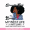 BD0095-December Girl Living My Best Life Birthday Gift, Black Girl, Black Women svg, png, dxf, eps digital file BD0096.jpg