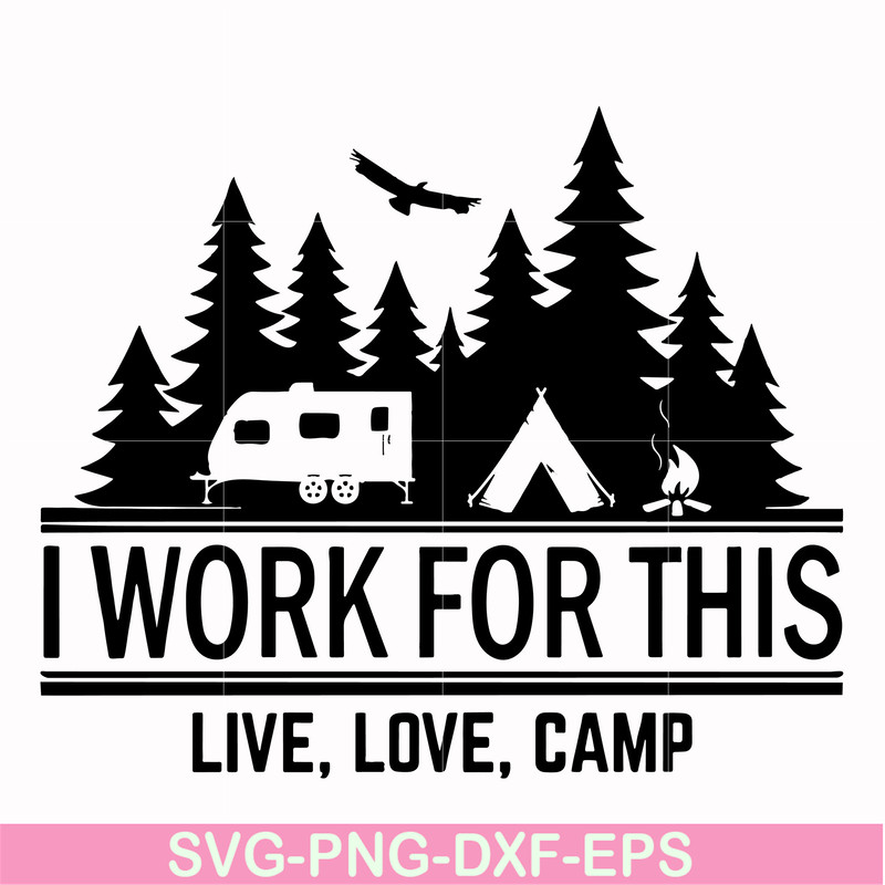 CMP006-i work for this live love camp svg, png, dxf, eps digital file CMP006.jpg