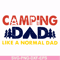 CMP062-Camping dad like a normal dad except way cooler svg, png, dxf, eps digital file CMP062.jpg