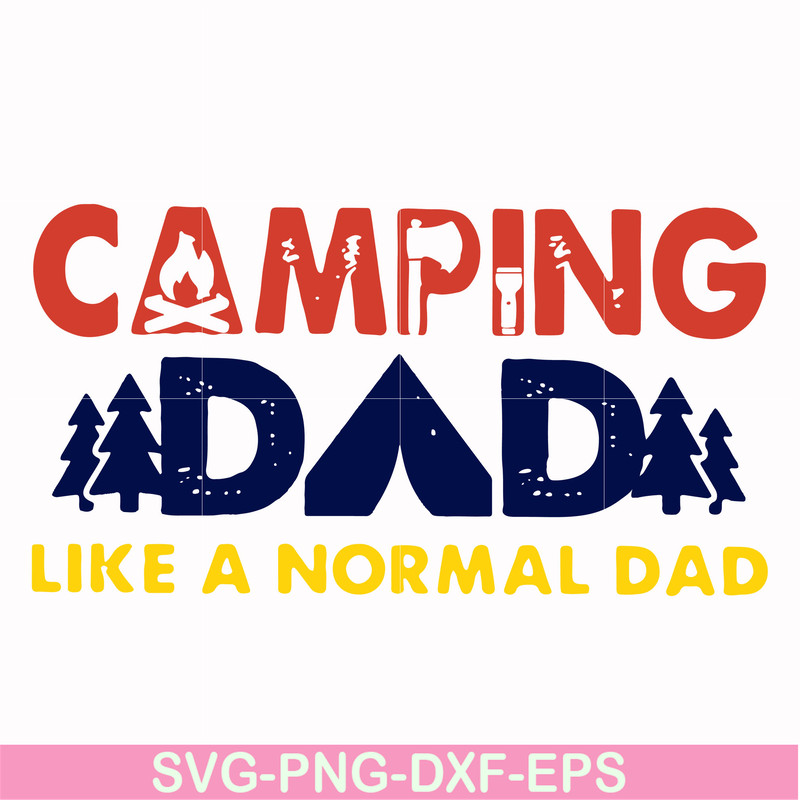 CMP062-Camping dad like a normal dad except way cooler svg, png, dxf, eps digital file CMP062.jpg