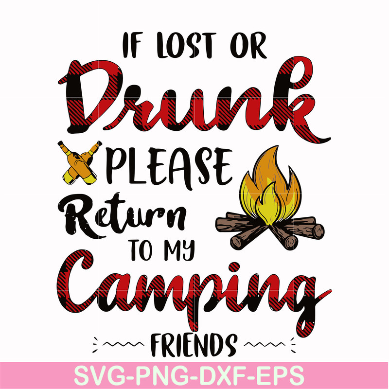 CMP064-if lost or drunk please return to my camping friends svg, png, dxf, eps digital file CMP064.jpg
