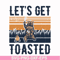 CMP075-let's get toasted , bear retro vingtage svg, png, dxf, eps digital file CMP075.jpg