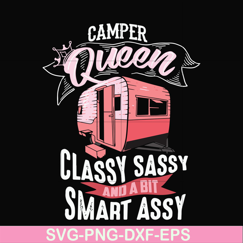 CMP083-Camper queen classy sassy and a bit smart assy svg, png, dxf, eps digital file CMP083.jpg