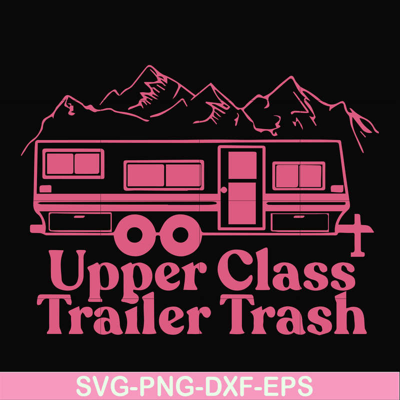 CMP084-Upper class trailer trash svg, camping svg, png, dxf, eps digital file CMP084.jpg