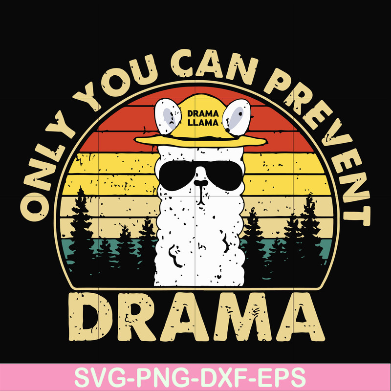 CMP088-Only you can prevent drama svg, camping svg, png, dxf, eps digital file CMP088.jpg