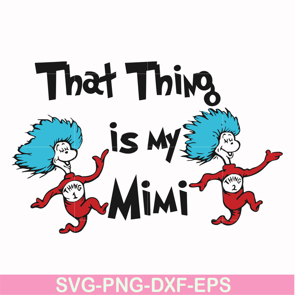 DR000116-That thing is my mimi svg, png, dxf, eps file DR000116.jpg
