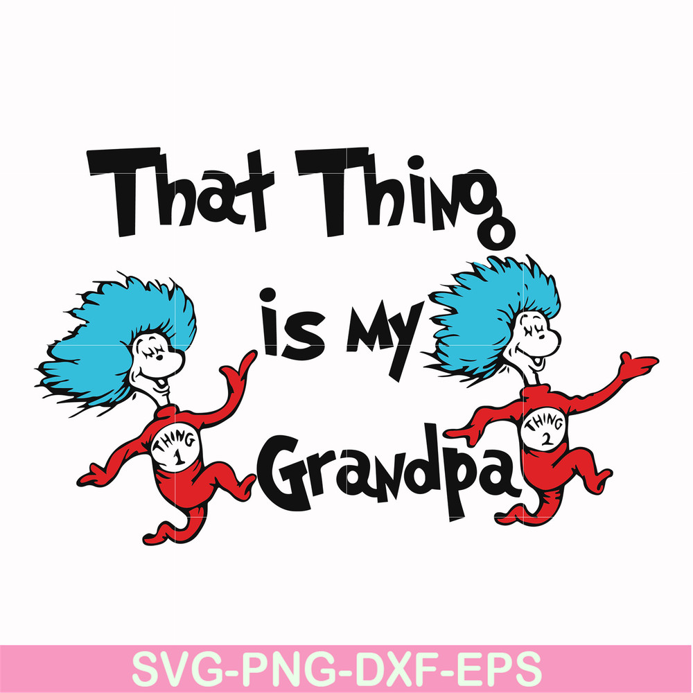 DR000117-That thing is my grandpa svg, png, dxf, eps file DR000117.jpg