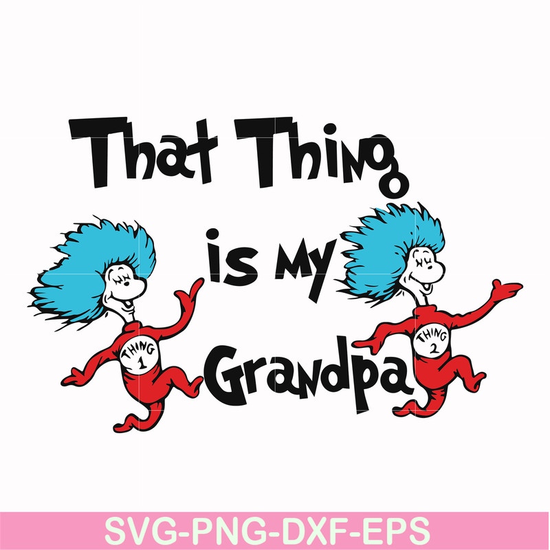 DR000117-That thing is my grandpa svg, png, dxf, eps file DR000117.jpg