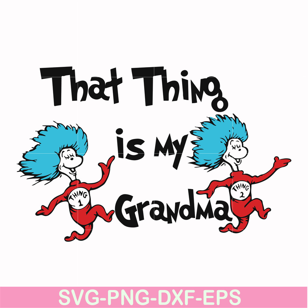 DR000118-That thing is my grandma svg, png, dxf, eps file DR000118.jpg