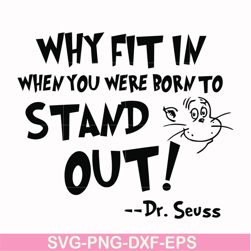 DR000137-Why fit in when you were born to stand out svg, png, dxf, eps file DR000137.jpg