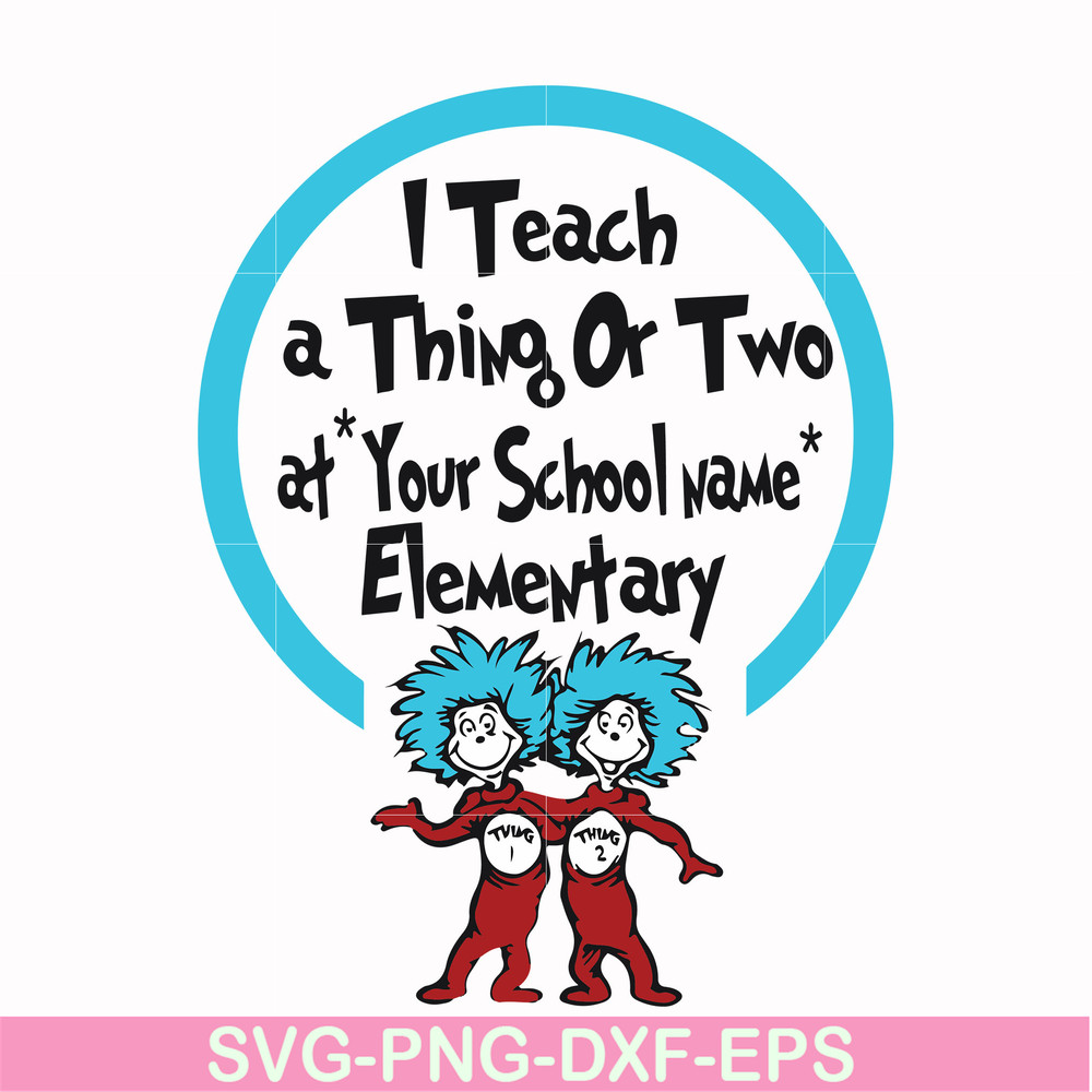 DR000164-I teach a thing or two at your school name elementary svg, png, dxf, eps file DR000164.jpg