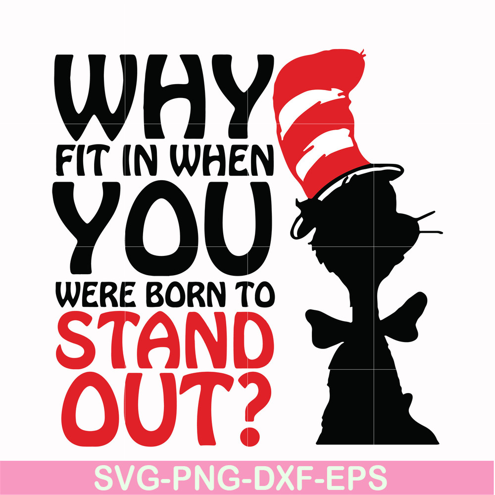 DR00025-Why fit in when you were born to stand out svg, png, dxf, eps file DR00025.jpg