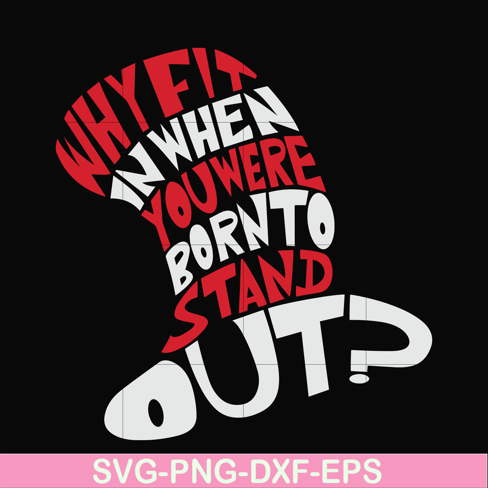 DR00031-Why fit in when you were born to standout svg, png, dxf, eps file DR00031.jpg