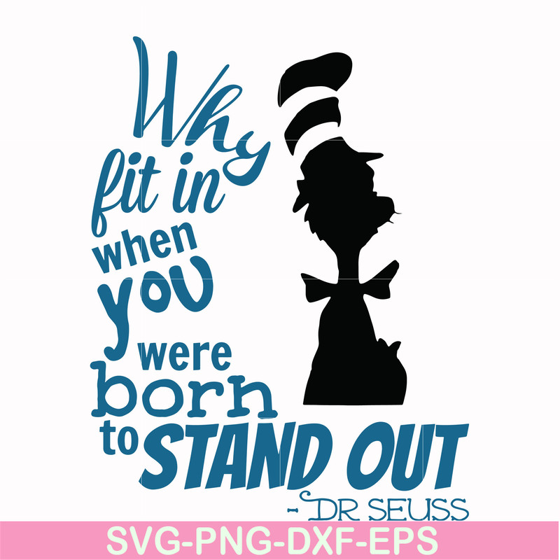 DR00032-Why fit in when you were born to standout svg, png, dxf, eps file DR00032.jpg