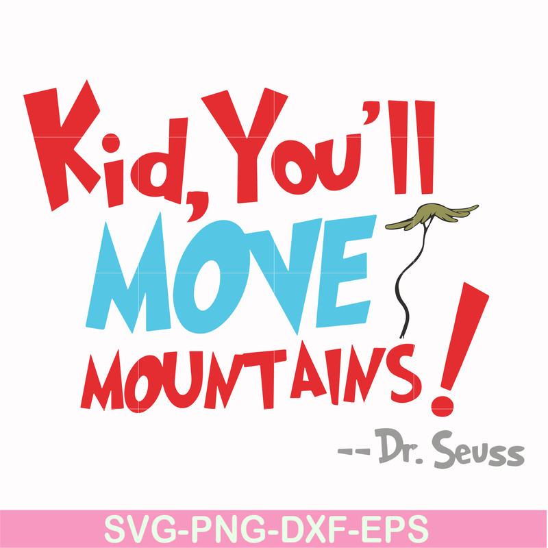 DR00076-Kid, you'll move mountains svg, png, dxf, eps file DR00076.jpg
