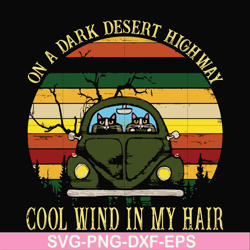 FN000101-On a dark desert highway cool wind in my hair svg, png, dxf, eps file FN000101.jpg