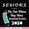 FN0001021-Seniors the one where they were quarantined 2020 svg, png, dxf, eps file FN0001021.jpg