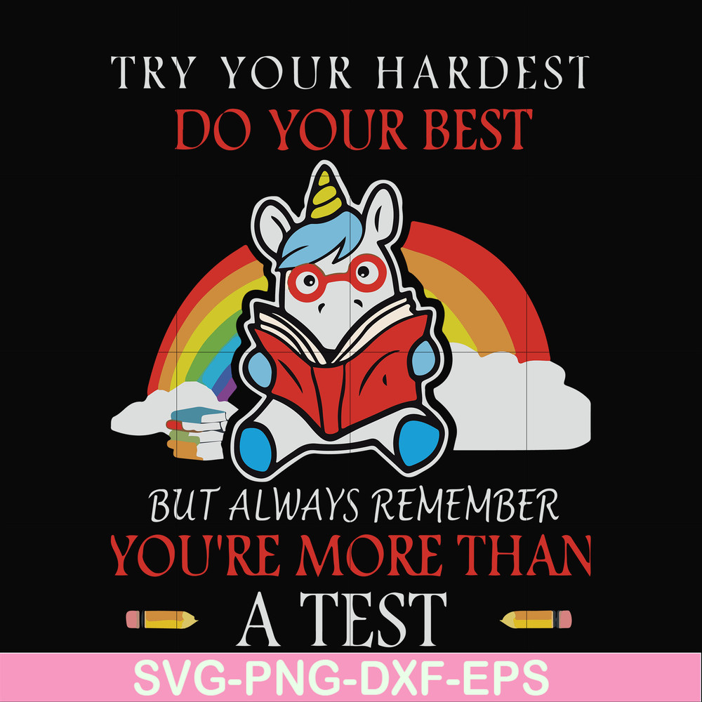 FN000188-Try your hardest do your best but always remember you're more than a test svg, png, dxf, eps file FN000188.jpg