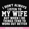FN000198-I don't always listen to my wife but when I do things tend to work out better svg, png, dxf, eps file FN000198.jpg