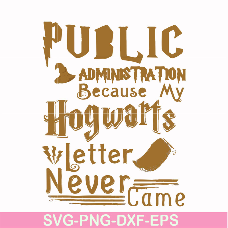 FN000252-Public administration because my Hogwarts letter never came svg, png, dxf, eps file FN000252.jpg