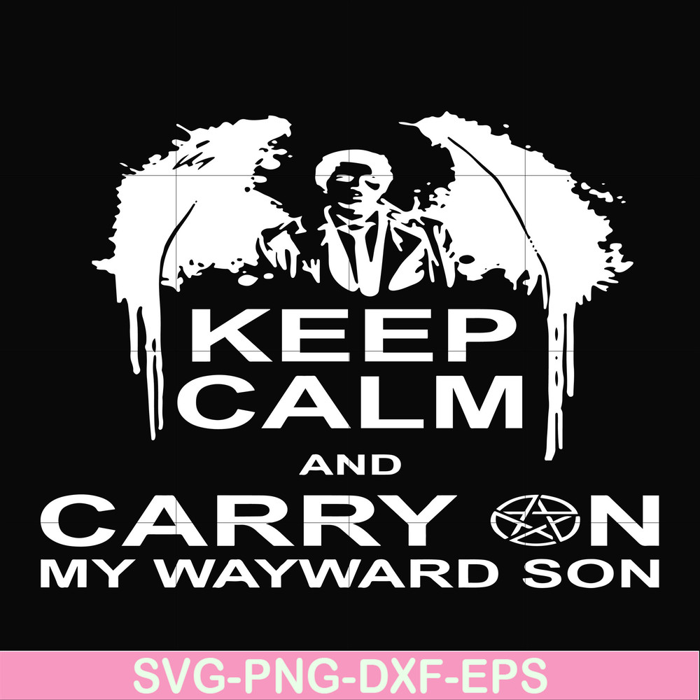 FN000261-Keep calm and carry on my wayward son svg, png, dxf, eps file FN000261.jpg