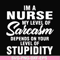 FN000272-Im a nurse my level of sarcasm depends on your level of stupidity svg, png, dxf, eps file FN000272.jpg