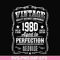 FN000284-Vintage quality without compromise 1980 aged to perfection a hundred percent authentic svg, png, dxf, eps file FN000284.jpg