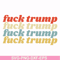 FN000287-fuck trump fuck trump svg, png, dxf, eps file FN000287.jpg