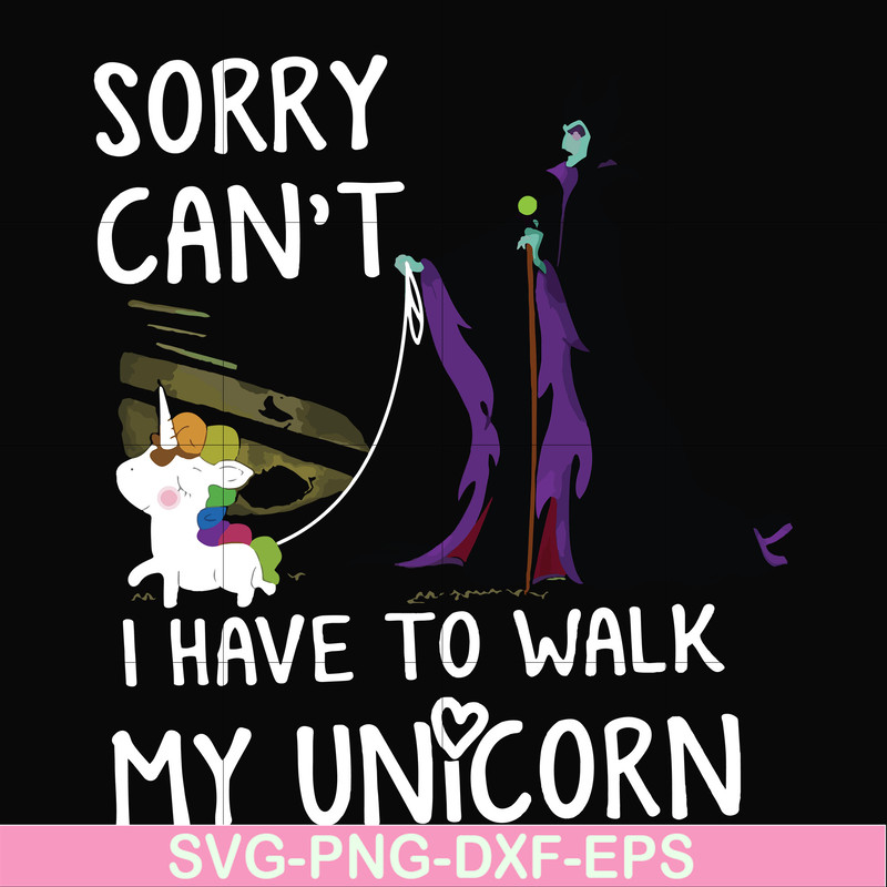 FN000294-Sorry I can't I have to walk my unicorn svg, png, dxf, eps file FN000294.jpg