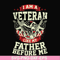FN000307-I am a veteran like my father before me svg, png, dxf, eps file FN000307.jpg