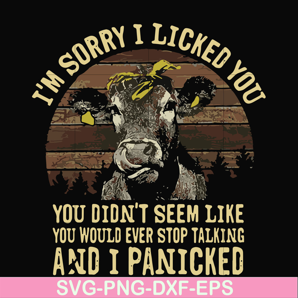 FN000335-I'm sorry I licked you you didn't seem like you would ever stop talking and I panicked svg, png, dxf, eps file FN000335.jpg