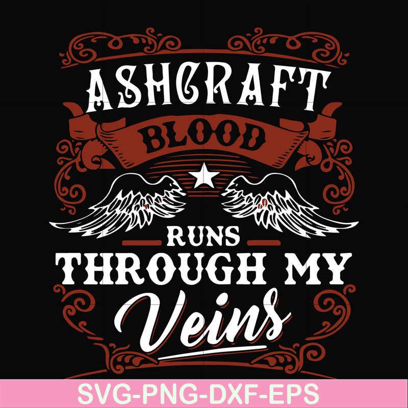 FN000344-Ashgraft blood runs through my veins svg, png, dxf, eps file FN000344.jpg