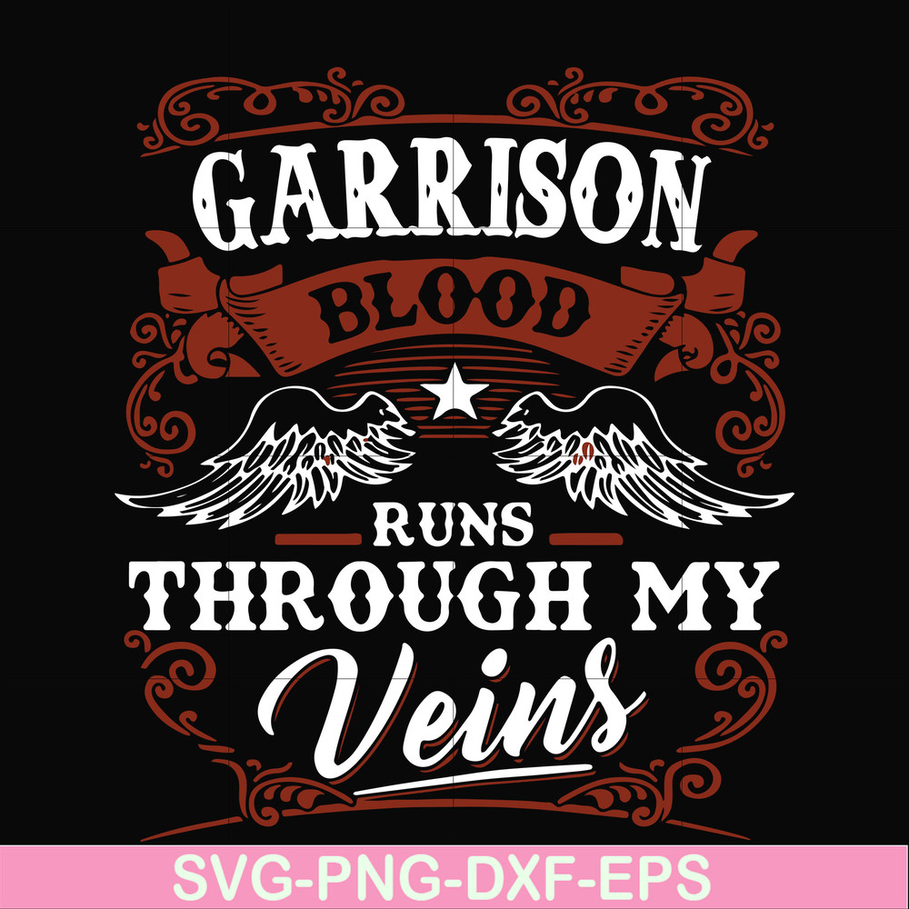 FN000346-Garrison blood runs through my veins svg, png, dxf, eps file FN000346.jpg