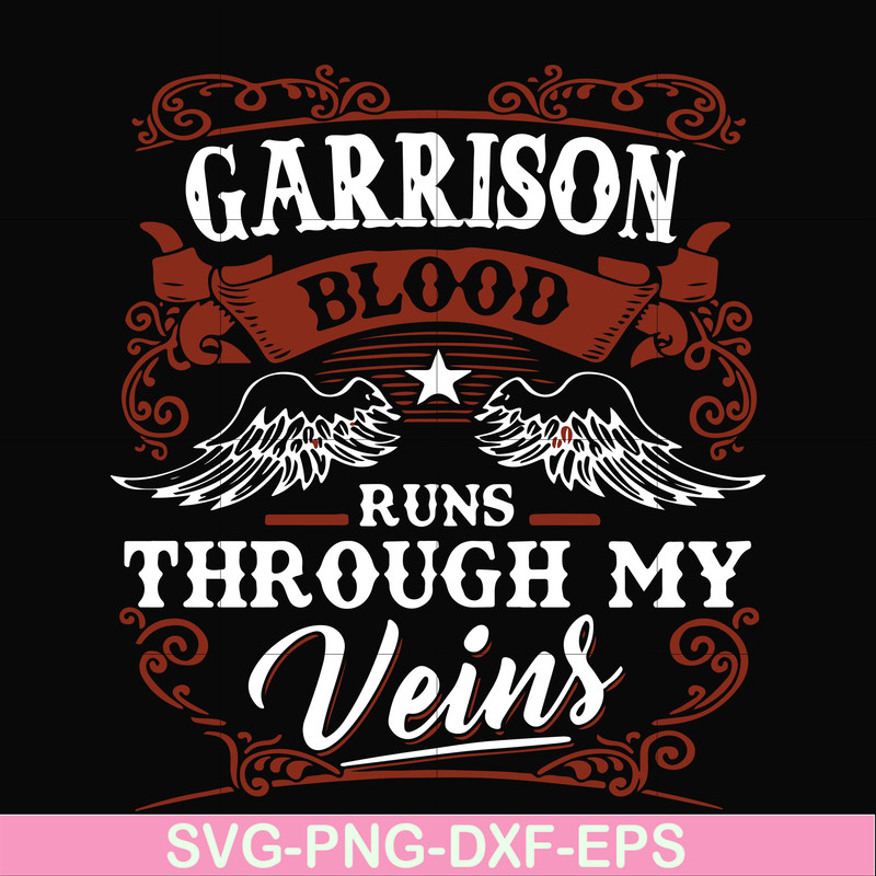 FN000346-Garrison blood runs through my veins svg, png, dxf, eps file FN000346.jpg