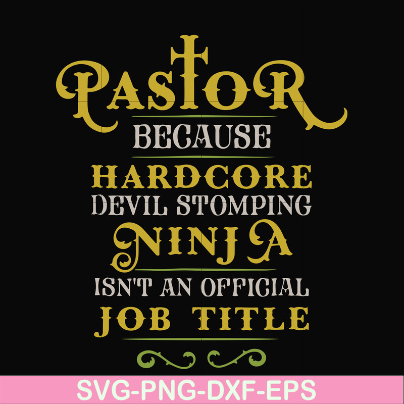 FN000359-Pastor because hardcode devil stomping ninja isn't an official job title svg, png, dxf, eps file FN000359.jpg