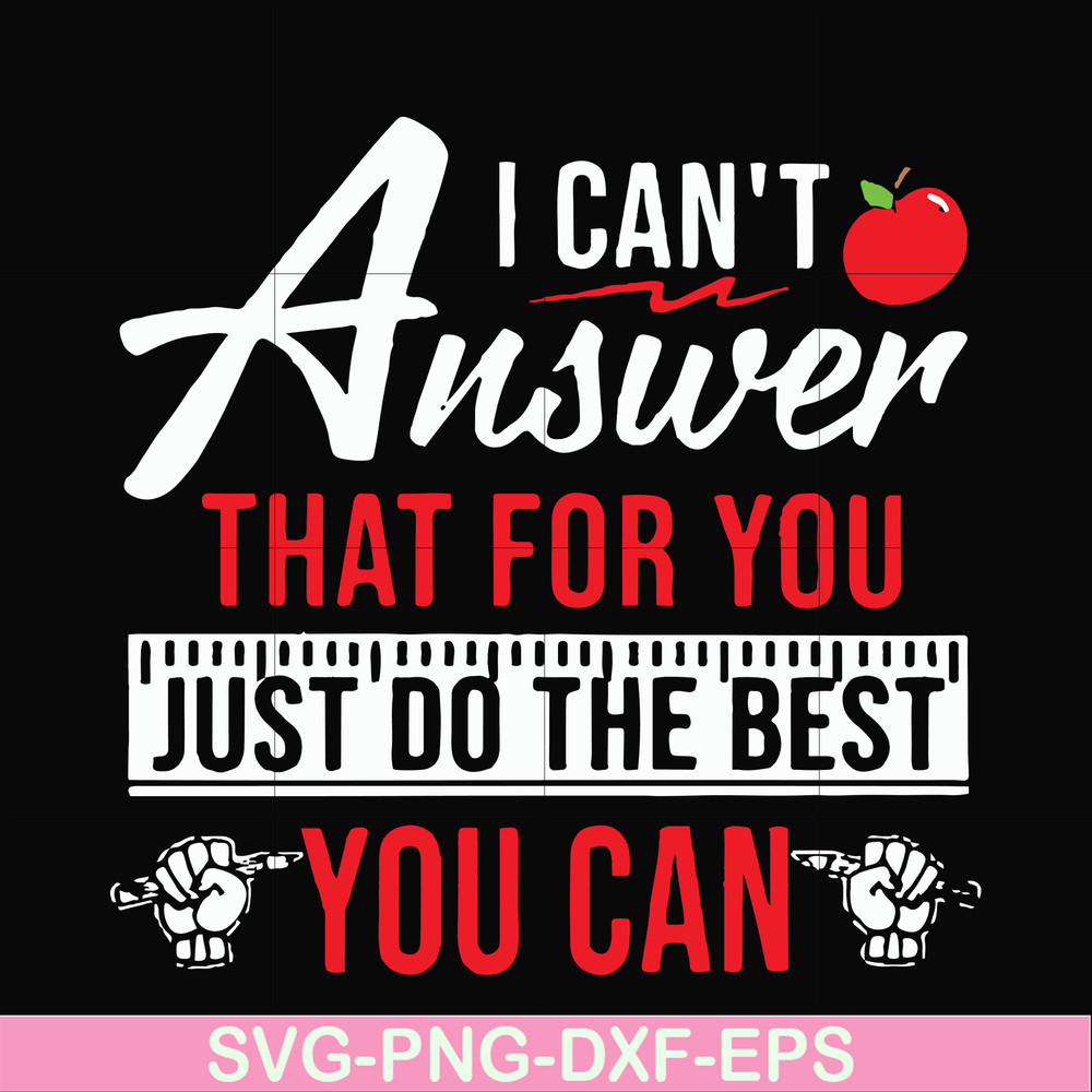 FN00040-I can't answer that for you just do the best you can svg, png, dxf, eps file FN00040.jpg