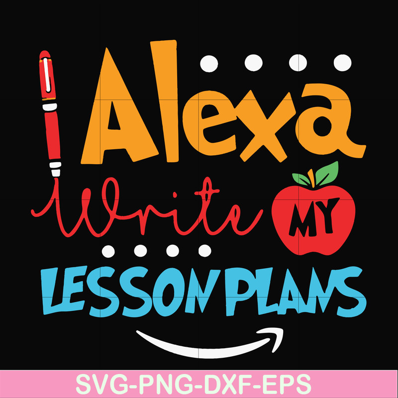 FN000412-Alexa write my lesson plans svg, png, dxf, eps file FN000412.jpg