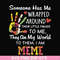 FN000415-Someone has me wrapped around their little finger to me they are my world to them I am meme svg, png, dxf, eps file FN000415.jpg