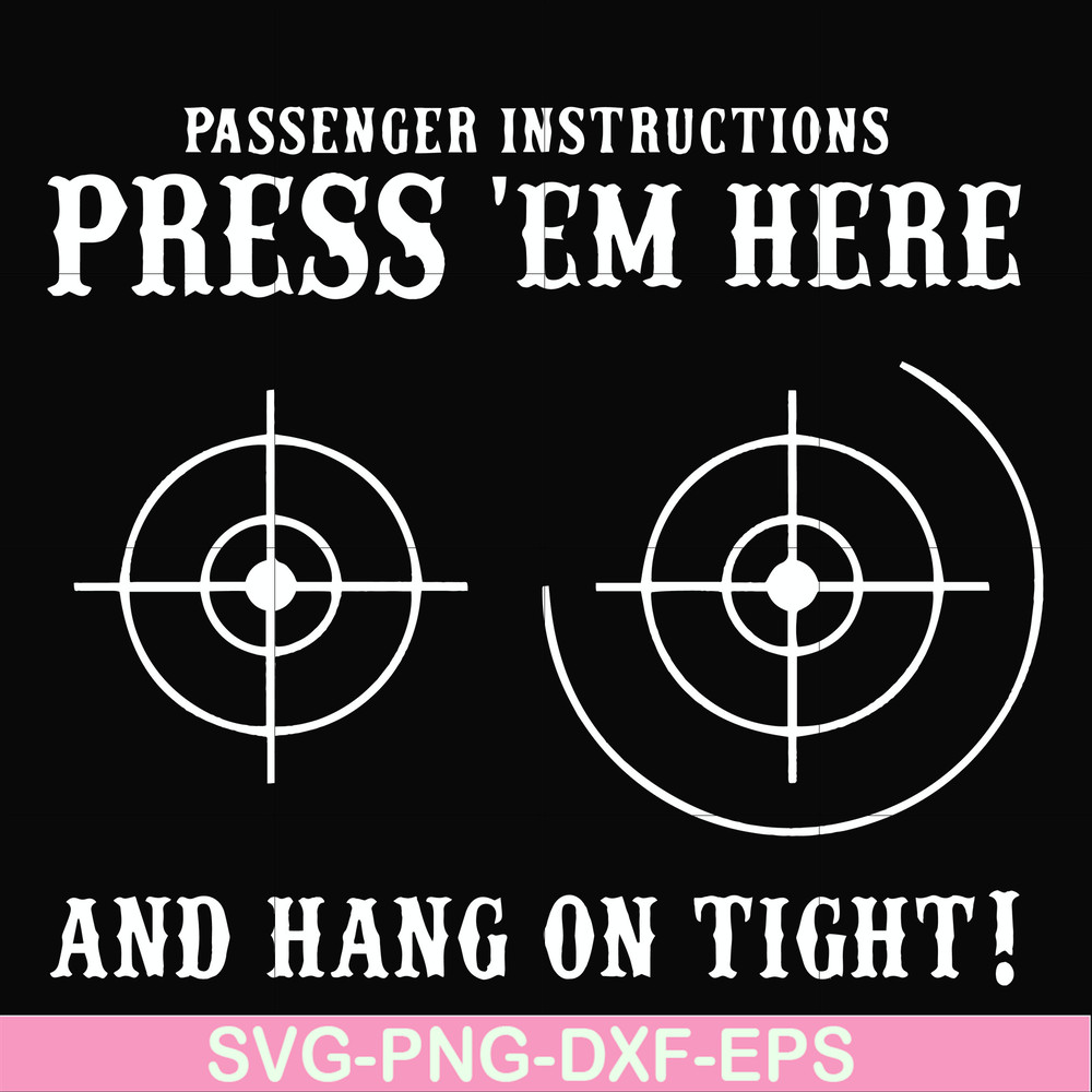 FN000426-Passenger instructions press'em here and hang on tight svg, png, dxf, eps file FN000426.jpg