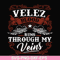 FN000434-Velez blood runs through my veins svg, png, dxf, eps file FN000434.jpg
