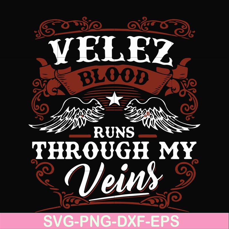 FN000434-Velez blood runs through my veins svg, png, dxf, eps file FN000434.jpg