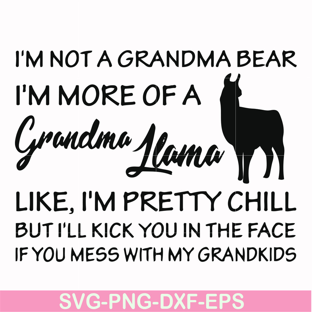 FN000441-I'm not a grandma bear I'm more of a grandma llama svg, png, dxf, eps file FN000441.jpg