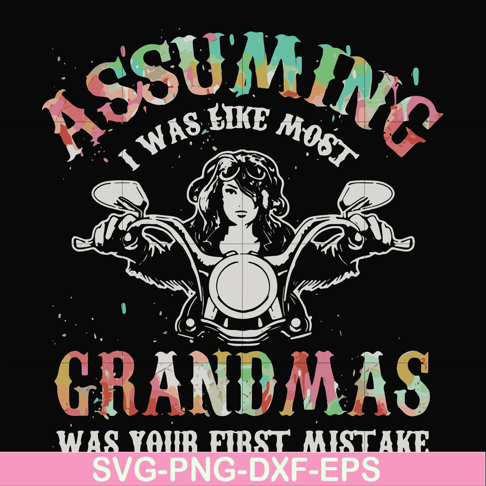 FN000488-Assuming I was like most grandmas was your first mistake svg, png, dxf, eps file FN000488.jpg
