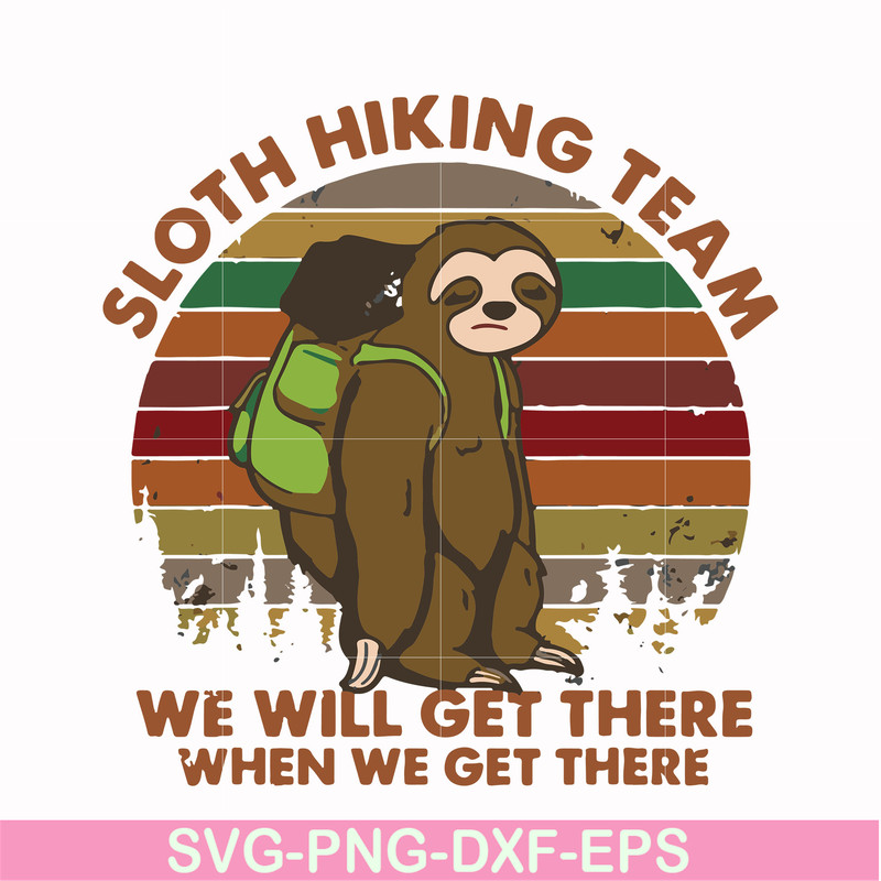 FN000512-Sloth hiking team we will get there when we get there svg, png, dxf, eps file FN000512.jpg