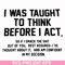 FN000543-I was taught to think before I act svg, png, dxf, eps file FN000543.jpg